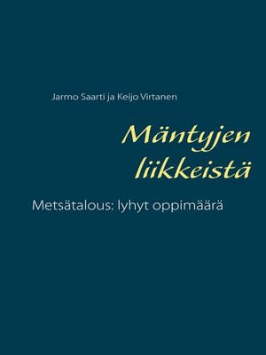 cover image of Mäntyjen liikkeistä